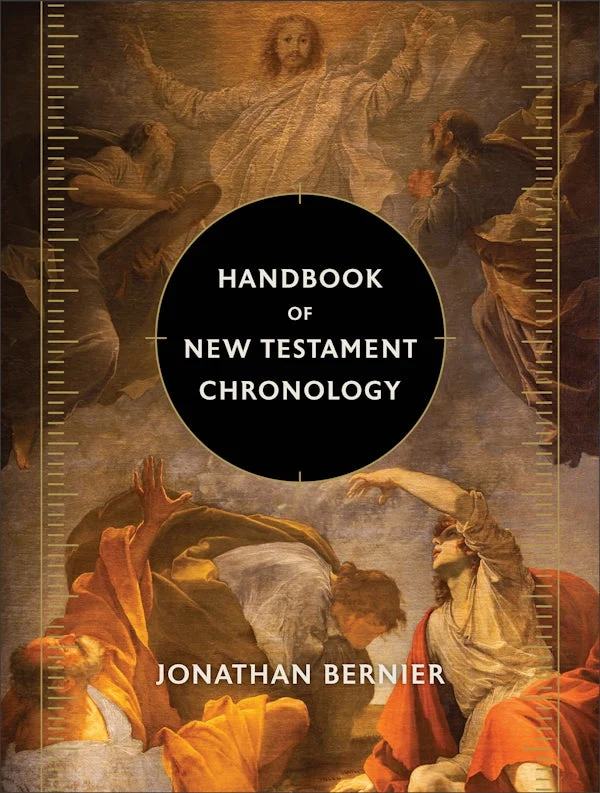 Handbook of New Testament Chronology by Jonathan Bernier