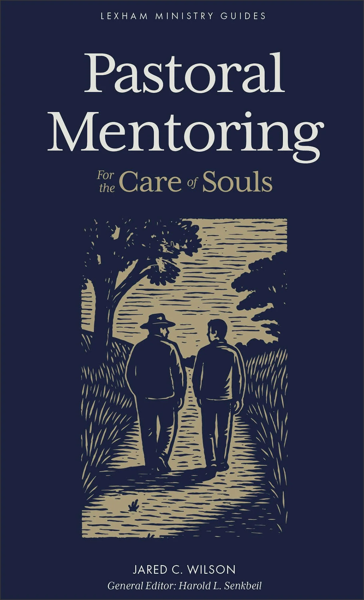 Pastoral Mentoring by Jared Wilson