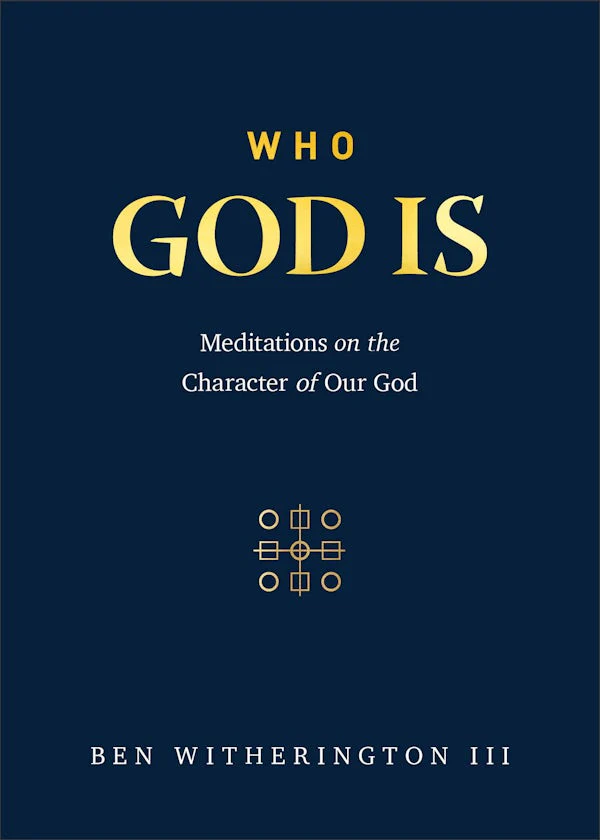Who God Is by Ben Witherington III